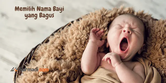 Memilih nama bayi yang bagus