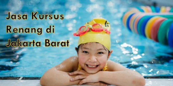 Tempat Kursus Renang di Jakarta Barat yang Murah
