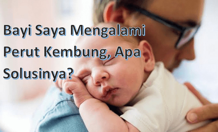 penyebab bayi kembung