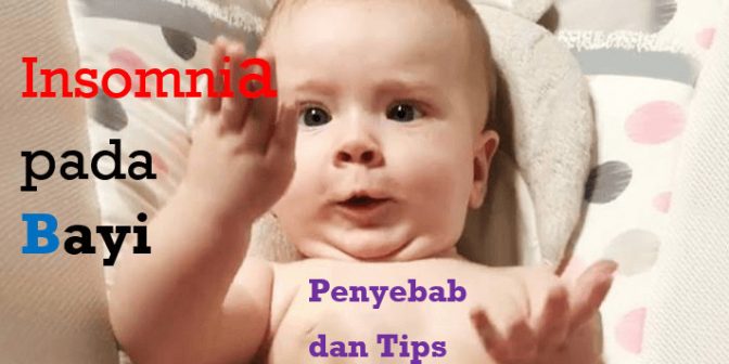 penyebab bayi susah tidur