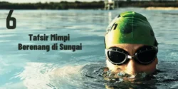 tafsir mimpi berenang di sungai