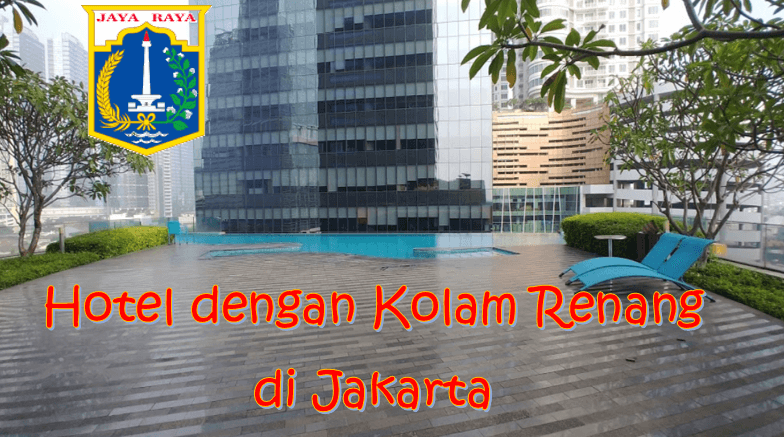 Hotel dengan Kolam Renang di Jakarta