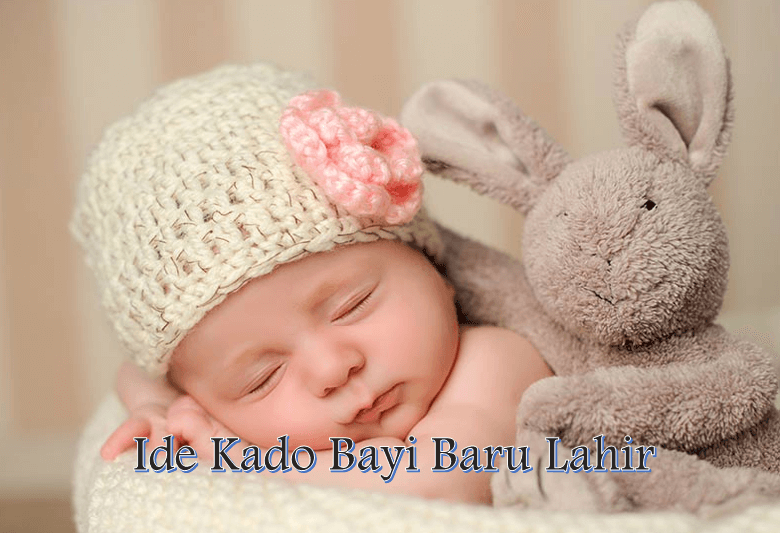 Ide Kado Bayi Baru Lahir