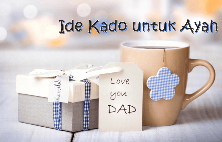 Ide Kado untuk Ayah