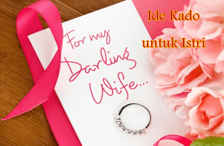 Ide Kado untuk Istri