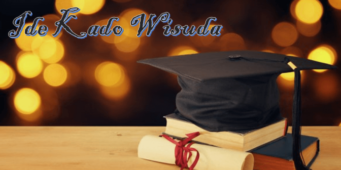 Ide Kado Wisuda