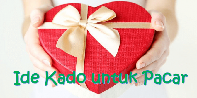 Ide Kado untuk Pacar