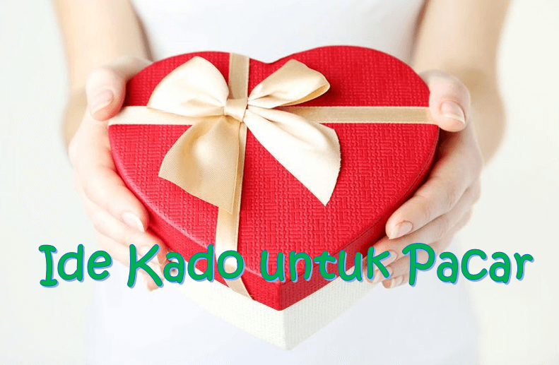 Ide Kado untuk Pacar