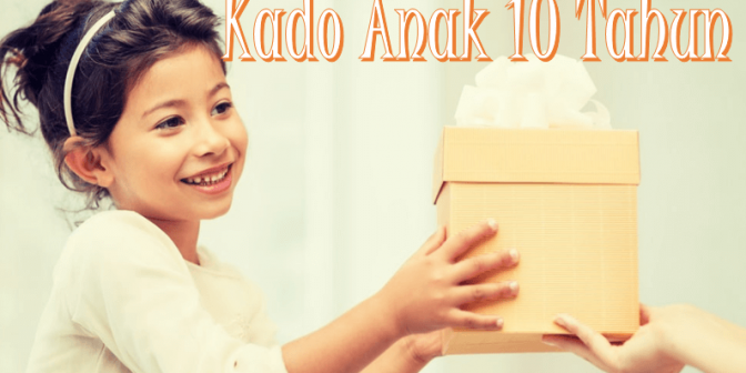 Kado Anak 10 Tahun