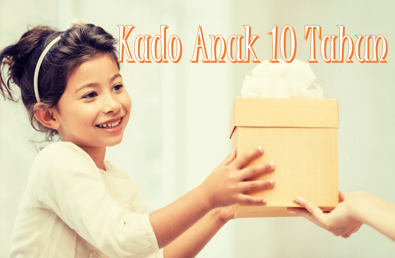 Kado Anak 10 Tahun