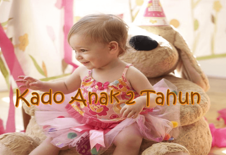 Kado Anak 2 Tahun