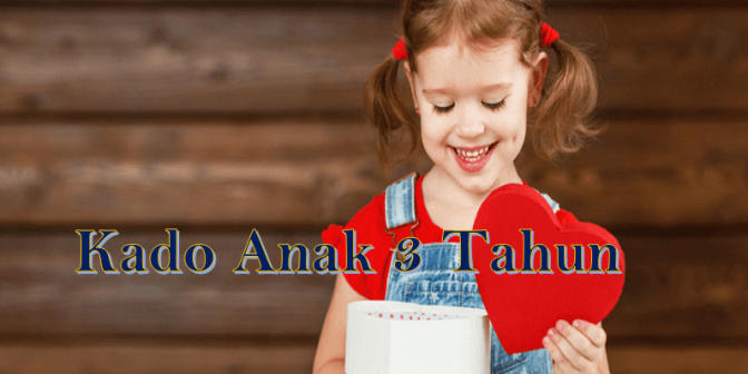Kado Anak 3 Tahun