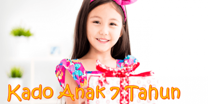 Kado Anak 7 Tahun
