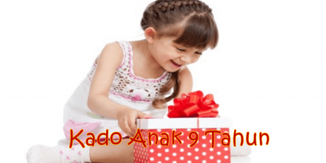 Kado Anak 9 Tahun