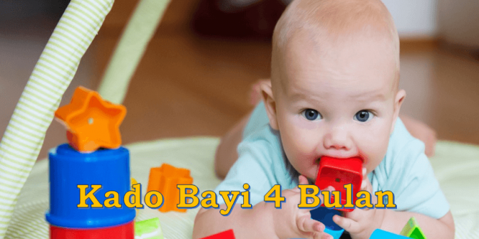 Kado Bayi 4 Bulan