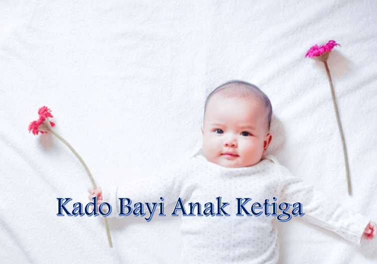 Kado Bayi Anak Ketiga