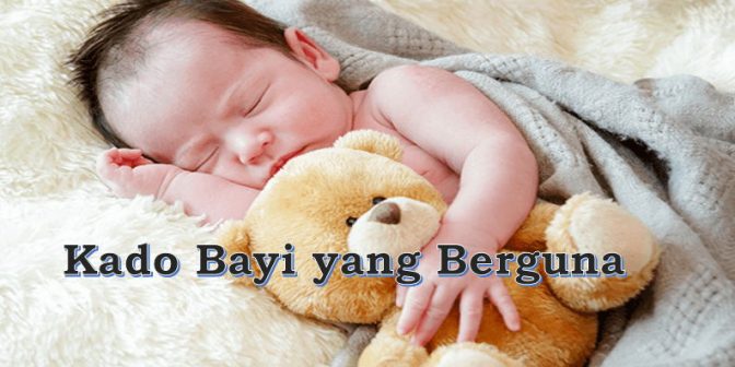 Kado Bayi yang Berguna