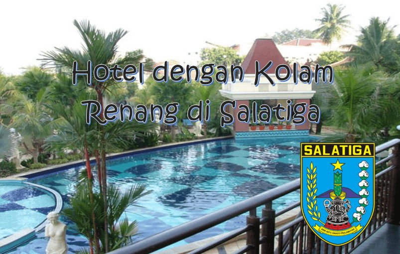 Hotel dengan Kolam Renang di Salatiga