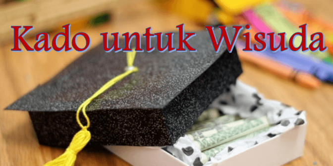 Kado untuk Wisuda