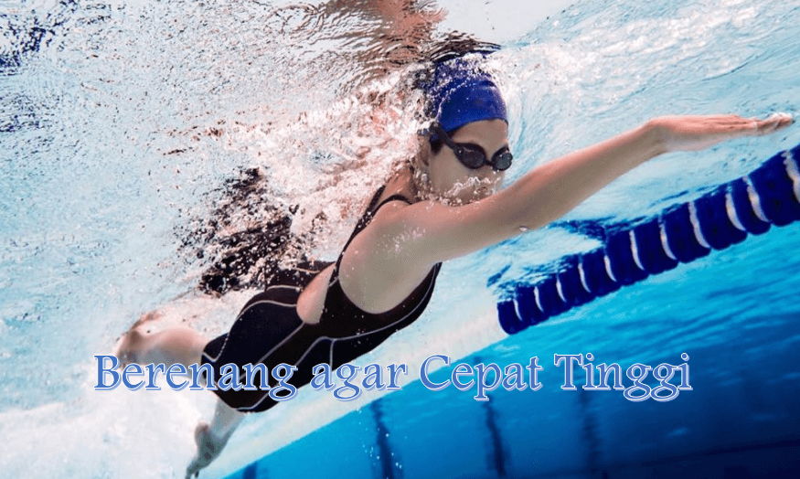 Berenang agar Cepat Tinggi