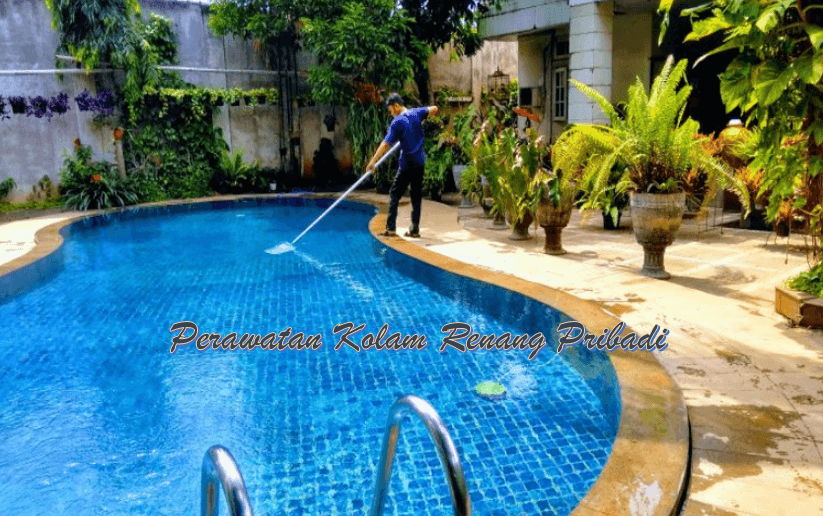 Perawatan Kolam Renang Pribadi