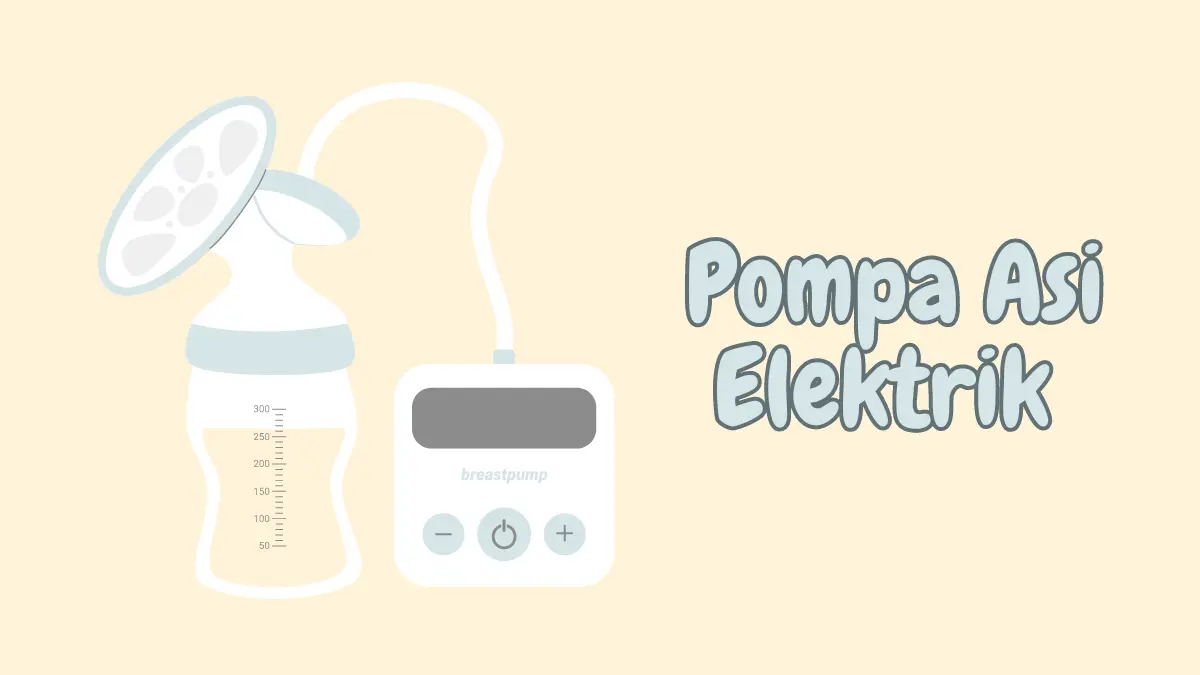 13 Merk Pompa ASI Elektrik Terbaik, Efektif dan AMAN!