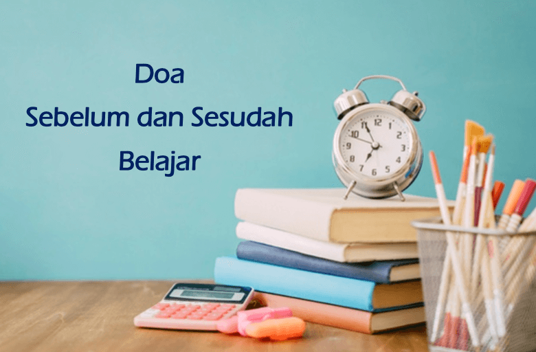 doa sebelum dan sesudah belajar