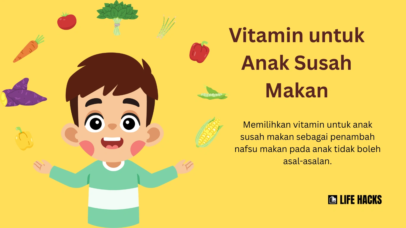 vitamin untuk anak susah makan