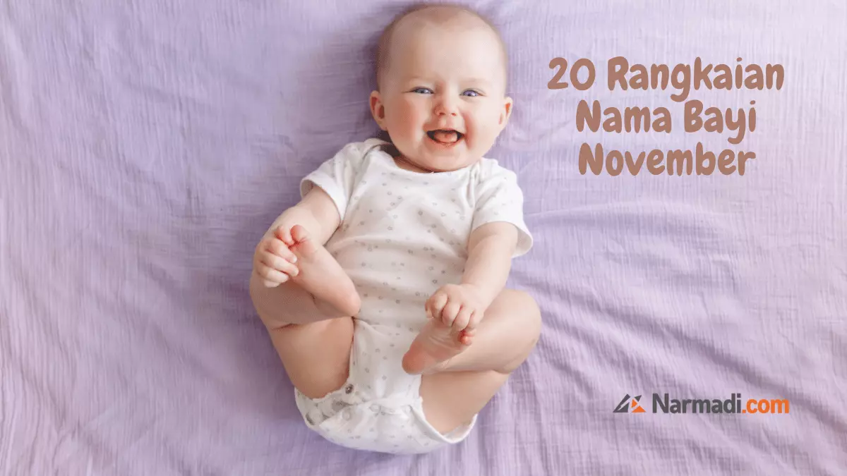 20 Rangkaian Nama Bayi November, Perempuan, Laki-Laki, Bagus Penuh Doa