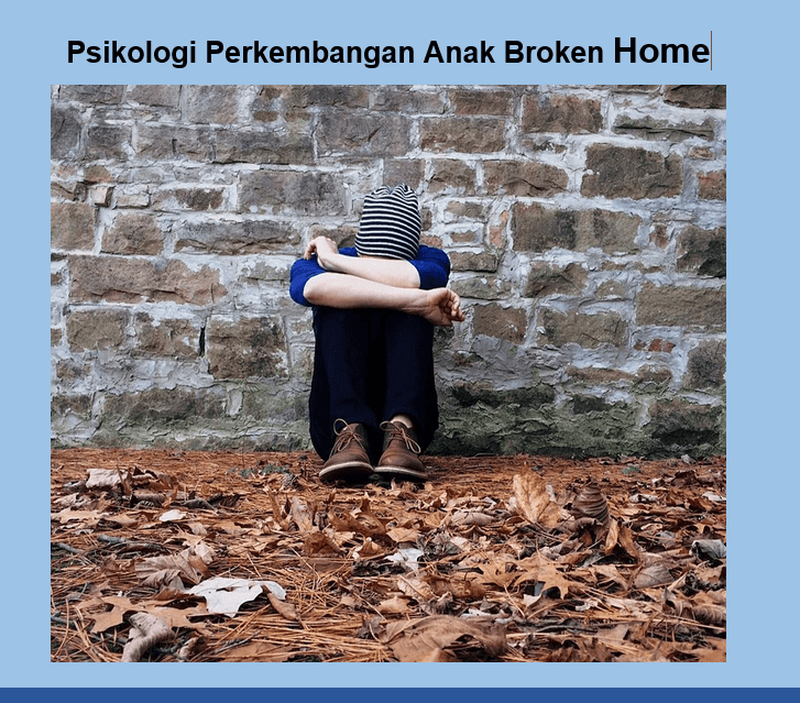 Mengenali Dampak Psikologis Anak Korban Broken Home