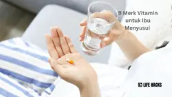 9 Merk Vitamin untuk Ibu Menyusui