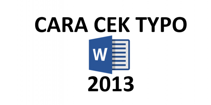 cara cek typo di word 2013
