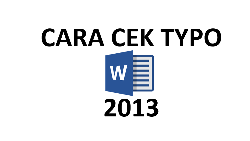 cara cek typo di word 2013
