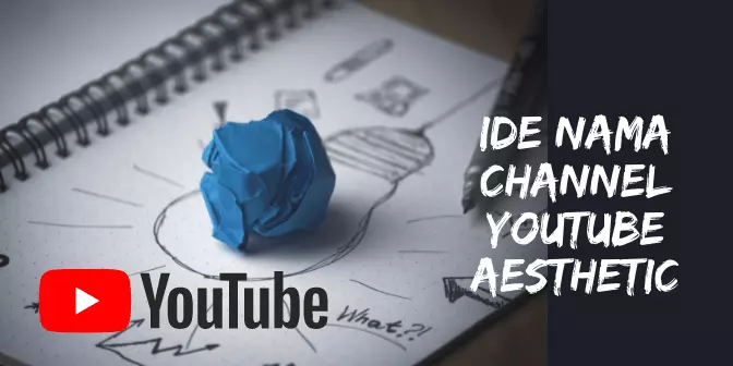Ide nama channel YouTube aesthetic