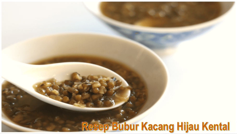 Resep Bubur Kacang Hijau Kental