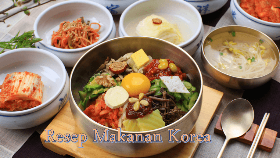 8 Resep Makanan Korea yang Mudah Dibuat, Lezat dan Nikmat!