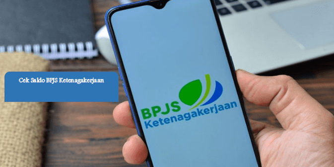 Cek Saldo BPJS Ketenagakerjaan