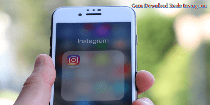 Cara Download Reels Instagram