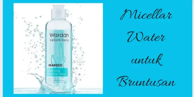 micellar water untuk kulit bruntusan