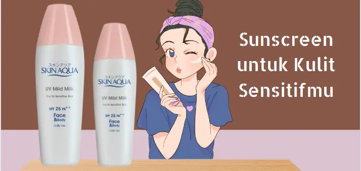 sunscreen untuk kulit sensitif