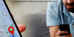 Cara Mengetahui Lokasi Seseorang lewat WhatsApp