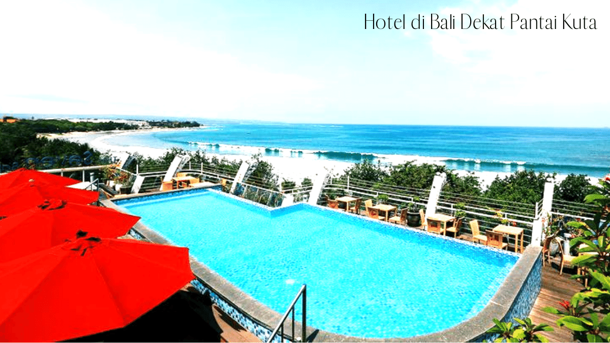 Hotel di Bali Dekat Pantai Kuta