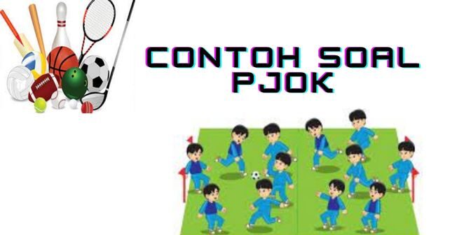 contoh soal pjok kelas 1 semester 1