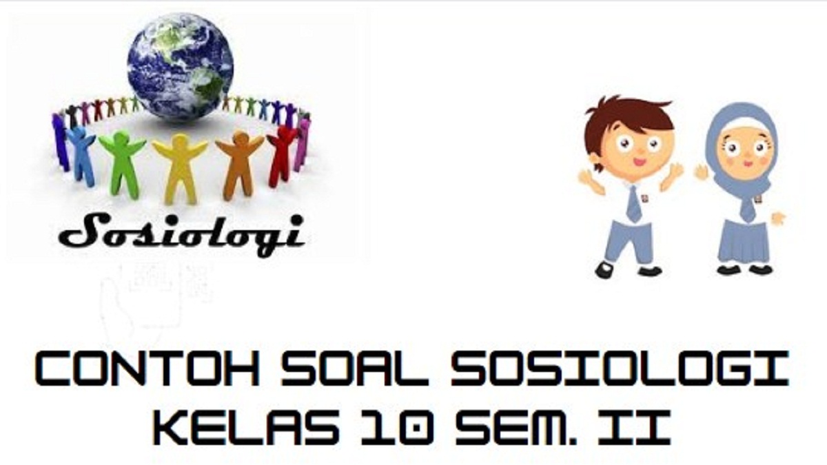 contoh soal sosiologi kela 10 semester 2