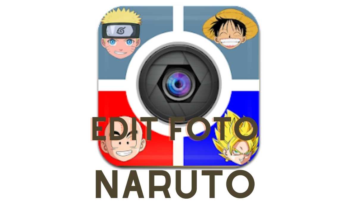 aplikasi edit foto naruto