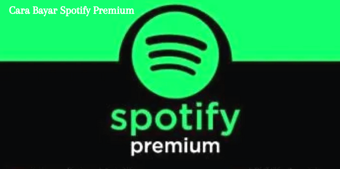 Cara Bayar Spotify Premium