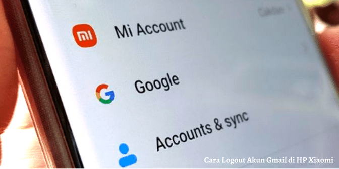 Cara Logout Akun Gmail di HP Xiaomi