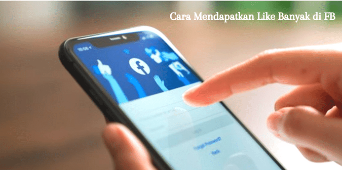 Cara Mendapatkan Like Banyak di FB