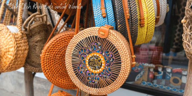 Oleh-oleh Khas Bali untuk Wanita
