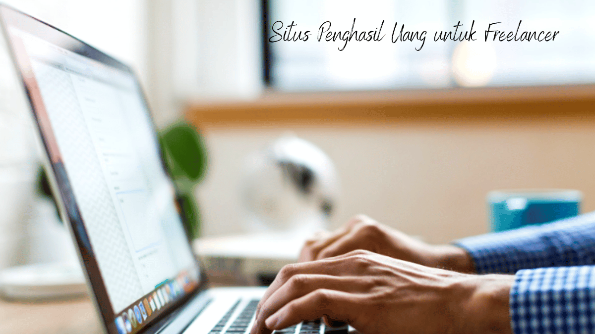 Situs Penghasil Uang untuk Freelancer